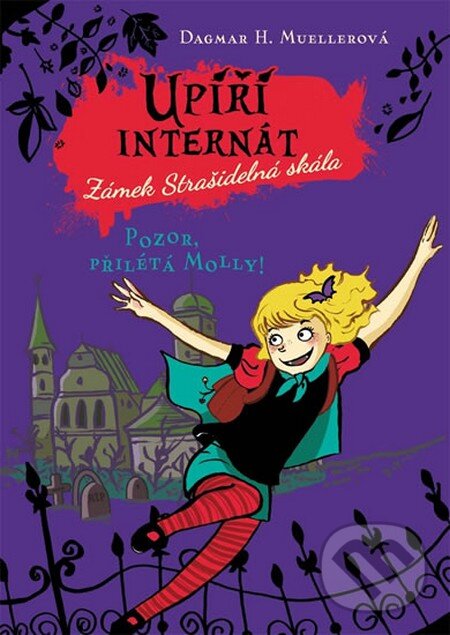 Kniha: Upíří internát 1: Pozor, přilétá Molly! (Dagmar H. Muellerová). Egmont ČR, 2013 Kniha: Upíří internát 1: Pozor, přilétá Molly! (Dagmar H. Muellerová). Egmont ČR, 2013