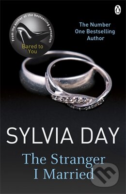 Kniha: The Stranger I Married (Sylvia Day). Penguin Books, 2012 Kniha: The Stranger I Married (Sylvia Day). Penguin Books, 2012