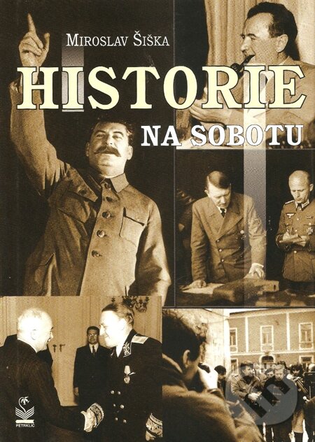 E-kniha: Historie na sobotu (Miroslav Šiška). Petrklíč, 2014 E-kniha: Historie na sobotu (Miroslav Šiška). Petrklíč, 2014