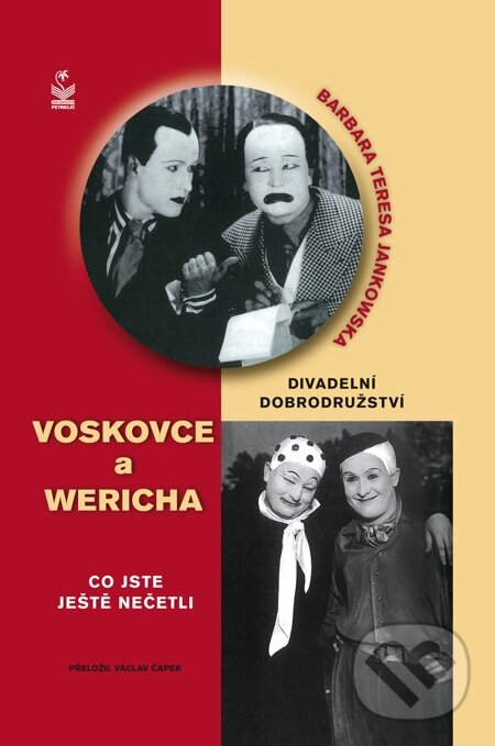 E-kniha: Divadelní dobrodružství Voskovce a Wericha (Barbara Teresa Jankowska). Petrklíč, 2012 E-kniha: Divadelní dobrodružství Voskovce a Wericha (Barbara Teresa Jankowska). Petrklíč, 2012