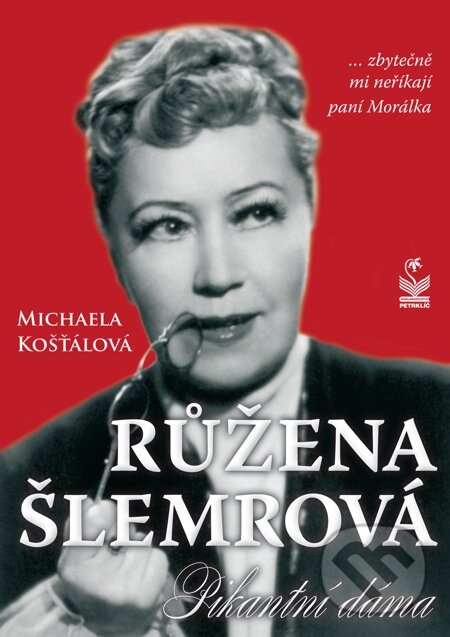 E-kniha: Růžena Šlemrová (Michaela Košťálová). Petrklíč, 2010 E-kniha: Růžena Šlemrová (Michaela Košťálová). Petrklíč, 2010