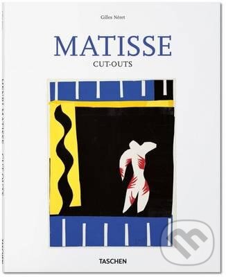 Kniha: Matisse Cut-Outs (Gilles Néret). Taschen, 2014 Kniha: Matisse Cut-Outs (Gilles Néret). Taschen, 2014