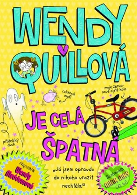 Kniha: Wendy Quillová je celá špatná (Wendy Meddour). Fortuna Libri ČR, 2014 Kniha: Wendy Quillová je celá špatná (Wendy Meddour). Fortuna Libri ČR, 2014