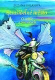 Kniha: Strašidelné město (Zuzana Holasová). Karmelitánské nakladatelství, 2014 Kniha: Strašidelné město (Zuzana Holasová). Karmelitánské nakladatelství, 2014