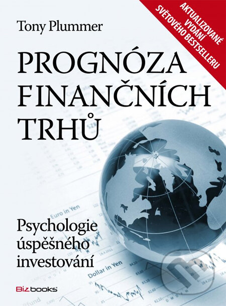 Prognóza finančních trhů - Tony Plummer, BIZBOOKS, 2014