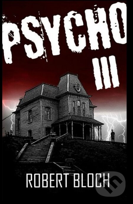 E-kniha: Psycho III. (Robert Bloch). Baronet, 2014 E-kniha: Psycho III. (Robert Bloch). Baronet, 2014