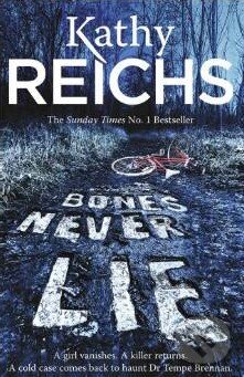 Kniha: Bones Never Lie (Kathy Reichs). Cornerstone, 2014 Kniha: Bones Never Lie (Kathy Reichs). Cornerstone, 2014