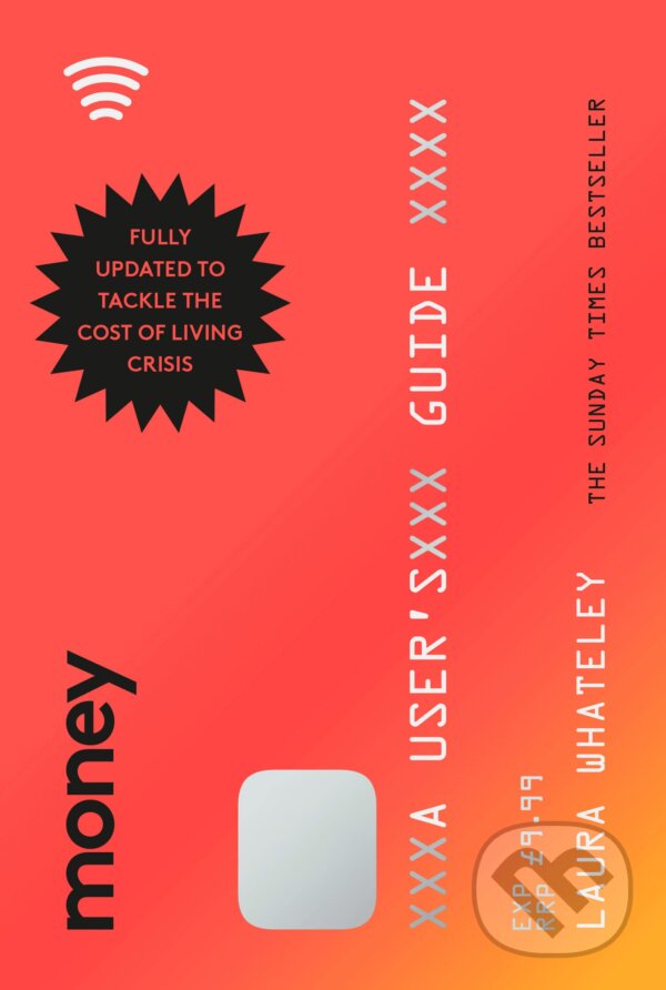 Kniha: Money: A User's Guide (Laura Whateley). Fourth Estate, 2018 Kniha: Money: A User's Guide (Laura Whateley). Fourth Estate, 2018