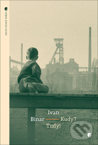 Kniha: Kudy? Tudy! (Ivan Binar). Protimluv, 2023 Kniha: Kudy? Tudy! (Ivan Binar). Protimluv, 2023