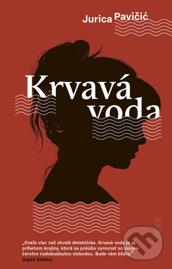 Kniha: Krvavá voda (Jurica Pavičić). Ikar, 2023 Kniha: Krvavá voda (Jurica Pavičić). Ikar, 2023