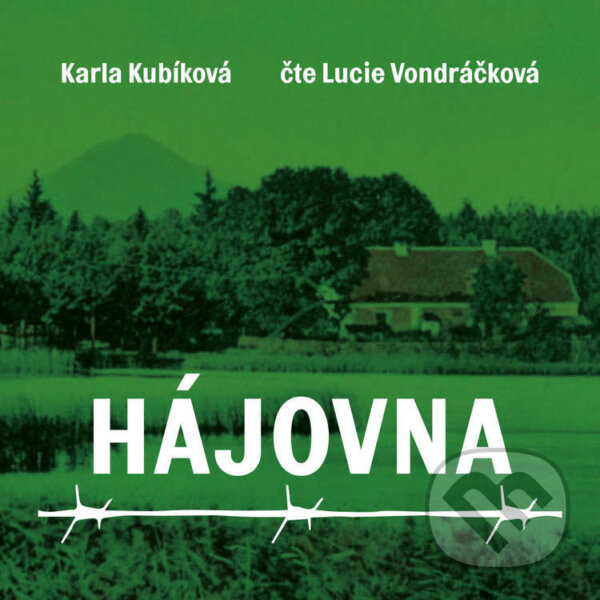 Audiokniha: Hájovna (Karla Kubíková). FM Production, 2023 Audiokniha: Hájovna (Karla Kubíková). FM Production, 2023