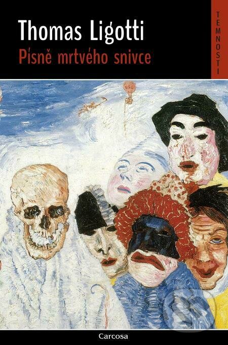 E-kniha: Písně mrtvého snivce (Thomas Ligotti). Carcosa E-kniha: Písně mrtvého snivce (Thomas Ligotti). Carcosa