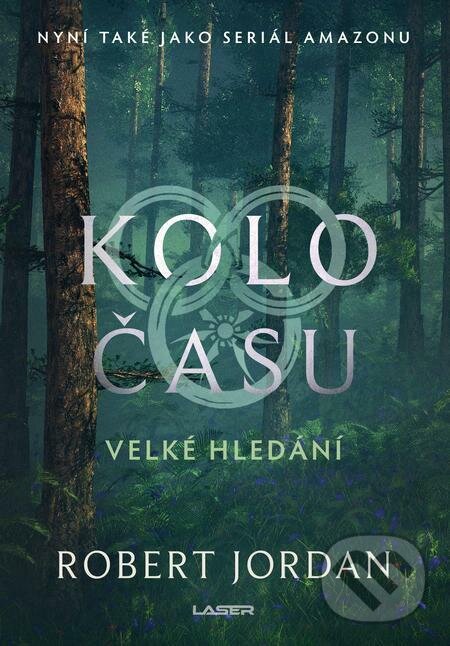 E-kniha: Kolo času: Velké hledání (Robert Jordan). Laser books, 2022 E-kniha: Kolo času: Velké hledání (Robert Jordan). Laser books, 2022