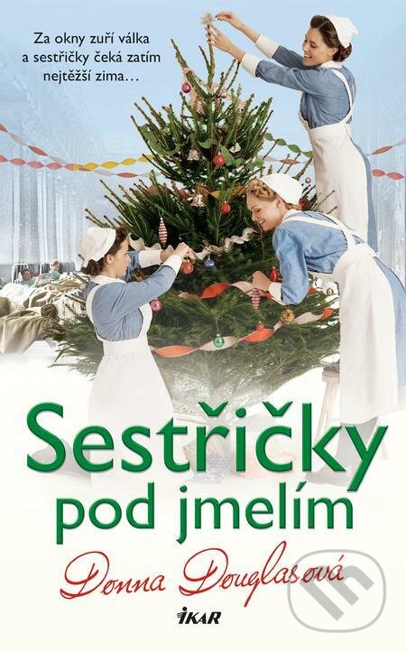 E-kniha: Sestřičky pod jmelím (Donna Douglas). Ikar CZ, 2022 E-kniha: Sestřičky pod jmelím (Donna Douglas). Ikar CZ, 2022