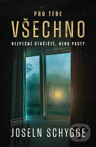 Kniha: Pro tebe všechno (Josefin Schygge). Vendeta, 2023 Kniha: Pro tebe všechno (Josefin Schygge). Vendeta, 2023
