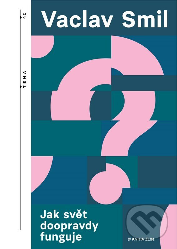 Kniha: Jak svět doopravdy funguje (Vaclav Smil). Kniha Zlín, 2023 Kniha: Jak svět doopravdy funguje (Vaclav Smil). Kniha Zlín, 2023