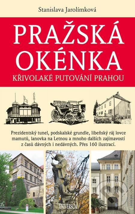 E-kniha: Pražská okénka (Stanislava Jarolímková). X Nakladatelství Universum, 2022 E-kniha: Pražská okénka (Stanislava Jarolímková). X Nakladatelství Universum, 2022
