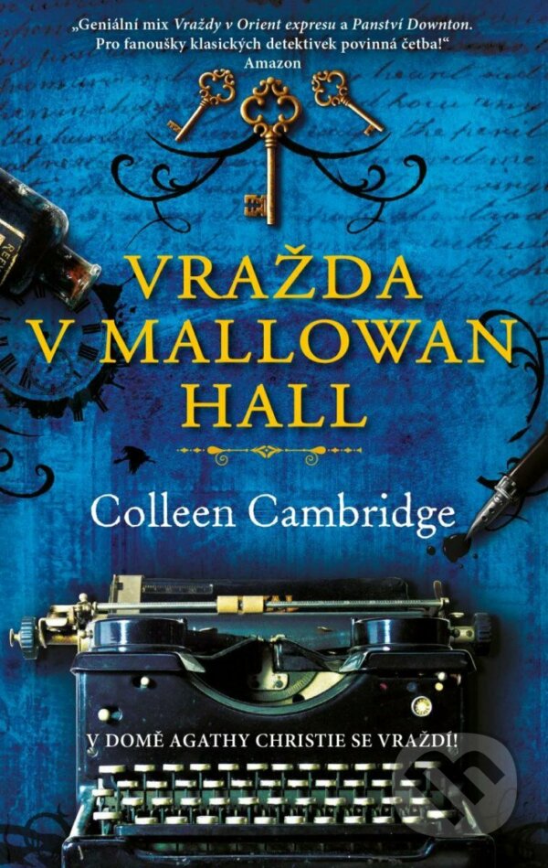 Kniha: Vražda v Mallowan Hall (Colleen Cambridge). Kalibr, 2023 Kniha: Vražda v Mallowan Hall (Colleen Cambridge). Kalibr, 2023