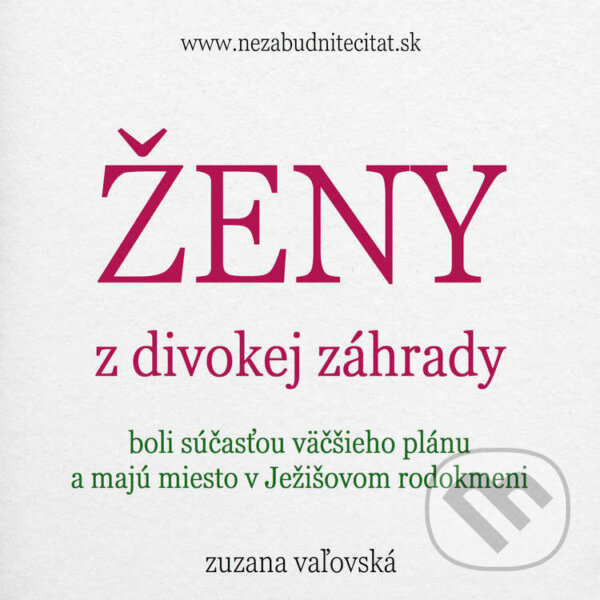 Audiokniha: Ženy z divokej záhrady (Zuzana Vaľovská). Nezabudnite čítať, 2023 Audiokniha: Ženy z divokej záhrady (Zuzana Vaľovská). Nezabudnite čítať, 2023