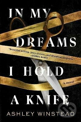 Kniha: In My Dreams I Hold a Knife (Ashley Winstead). Sourcebooks, 2022 Kniha: In My Dreams I Hold a Knife (Ashley Winstead). Sourcebooks, 2022