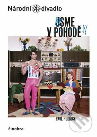 Kniha: Jsme v pohodě (Paul Rudnick). Národní divadlo, 2023 Kniha: Jsme v pohodě (Paul Rudnick). Národní divadlo, 2023
