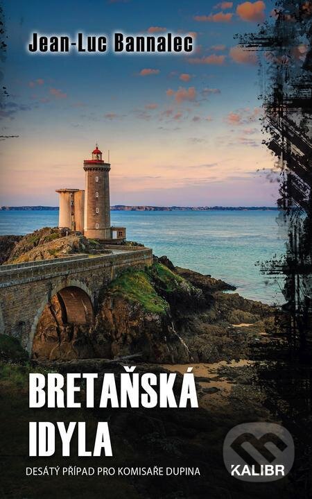E-kniha: Bretaňská idyla (Jean-Luc Bannalec). Kalibr, 2023 E-kniha: Bretaňská idyla (Jean-Luc Bannalec). Kalibr, 2023