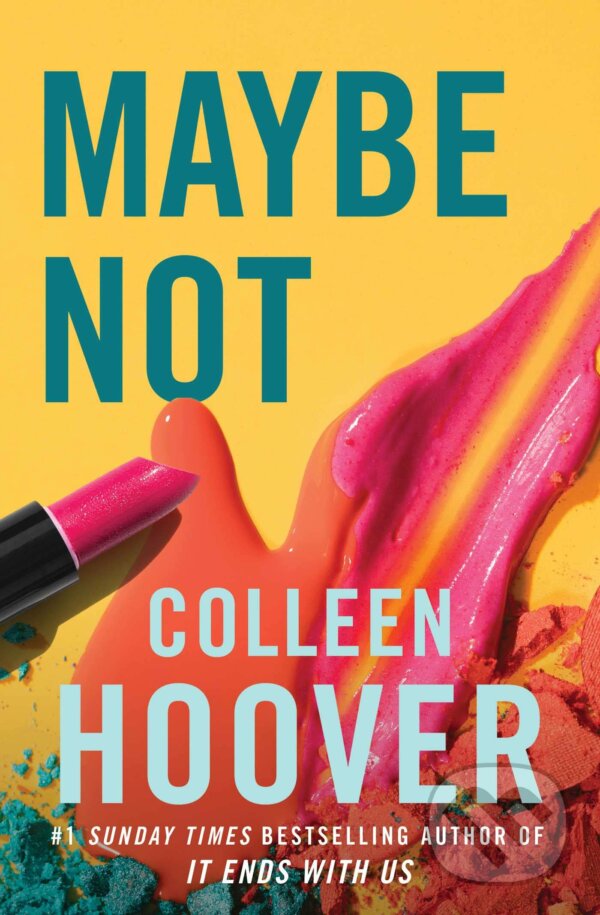 Kniha: Maybe Not (Colleen Hoover). Simon & Schuster, 2023 Kniha: Maybe Not (Colleen Hoover). Simon & Schuster, 2023