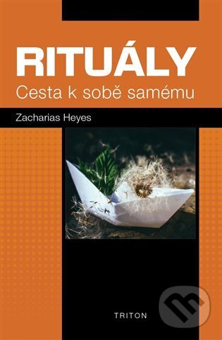 Kniha: Rituály (Heyes Zacharias). Triton, 2023 Kniha: Rituály (Heyes Zacharias). Triton, 2023