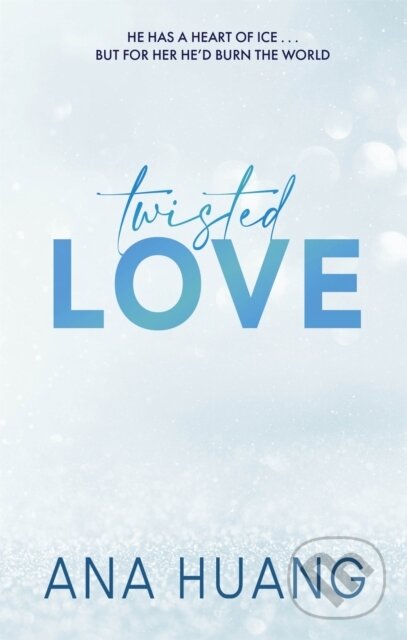 E-kniha: Twisted Love (Ana Huang). Little, Brown Book Group, 2022 E-kniha: Twisted Love (Ana Huang). Little, Brown Book Group, 2022