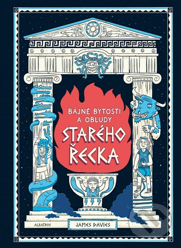 Kniha: Bájné bytosti a obludy starého Řecka (James Davies). Albatros CZ, 2023 Kniha: Bájné bytosti a obludy starého Řecka (James Davies). Albatros CZ, 2023