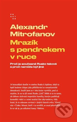 Kniha: Mrazík s pendrekem v ruce (Alexandr Mitrofanov). Prostor, 2023 Kniha: Mrazík s pendrekem v ruce (Alexandr Mitrofanov). Prostor, 2023