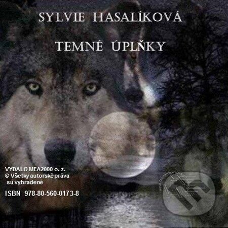 E-kniha: Temné úplňky (Sylvie Hasalíková). MEA2000, 2013 E-kniha: Temné úplňky (Sylvie Hasalíková). MEA2000, 2013