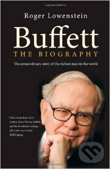 Kniha: Buffett: The Biography (Roger Lowenstein). Gerald Duckworth, 2008 Kniha: Buffett: The Biography (Roger Lowenstein). Gerald Duckworth, 2008