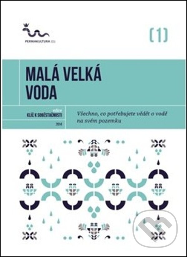 Kniha: Malá velká voda (Eva Hauserová). Permakultura, 2014 Kniha: Malá velká voda (Eva Hauserová). Permakultura, 2014