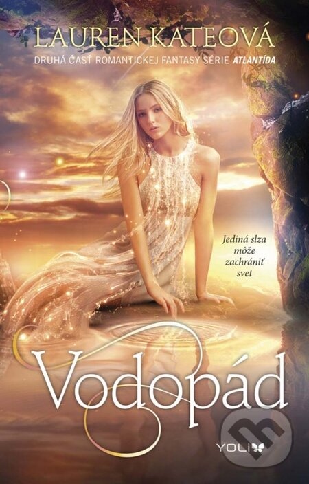 Kniha: Vodopád (Lauren Kate). YOLi, 2015 Kniha: Vodopád (Lauren Kate). YOLi, 2015