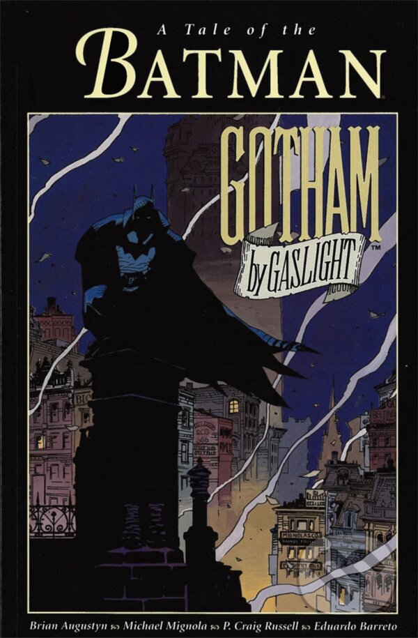 Kniha: Batman: Gotham by Gaslight (Brian Augustyn a Mike Mignola). DC Comics, 2013 Kniha: Batman: Gotham by Gaslight (Brian Augustyn a Mike Mignola). DC Comics, 2013
