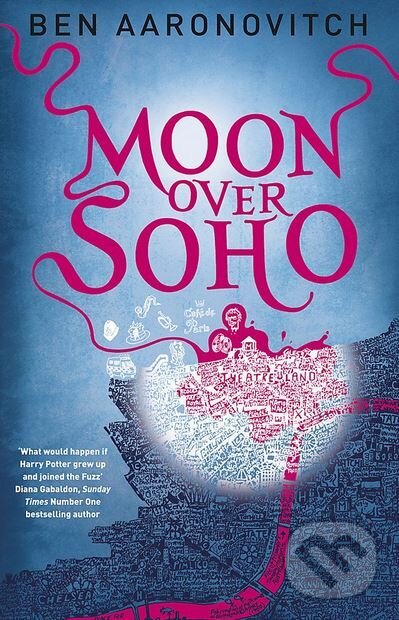 Kniha: Moon Over Soho (Ben Aaronovitch). Orion, 2011 Kniha: Moon Over Soho (Ben Aaronovitch). Orion, 2011