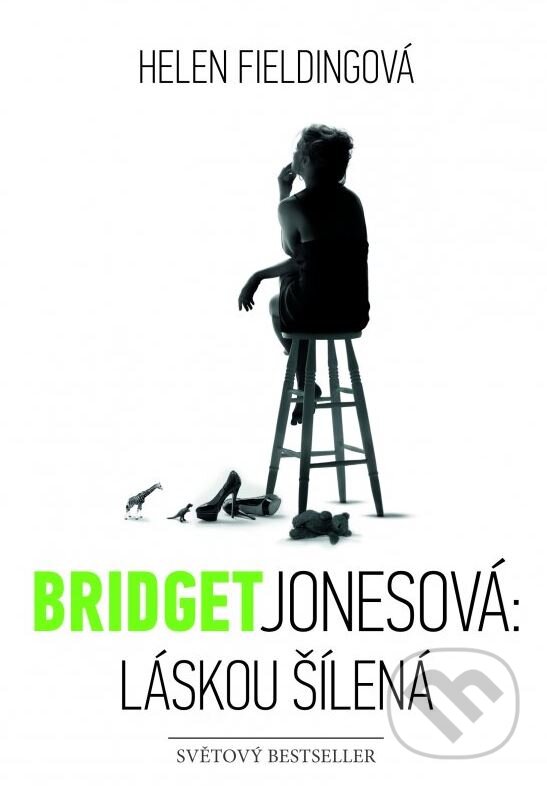 Kniha: Bridget Jonesová: Láskou šílená (Helen Fielding). XYZ, 2014 Kniha: Bridget Jonesová: Láskou šílená (Helen Fielding). XYZ, 2014