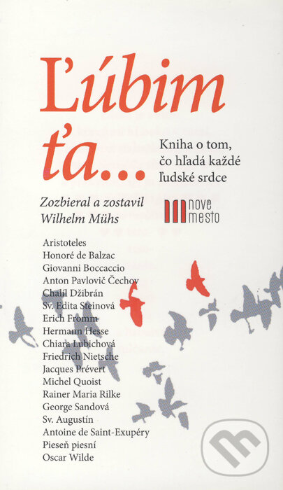 Kniha: Ľúbim ťa... (Wilhelm Mühs). Nové mesto, 2013 Kniha: Ľúbim ťa... (Wilhelm Mühs). Nové mesto, 2013