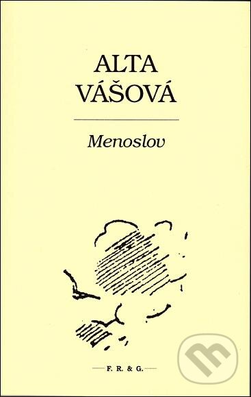 Menoslov - Alta Vášová, F. R. & G., 2014