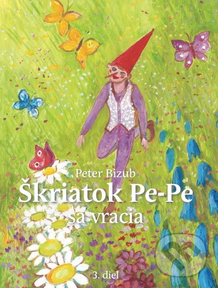 Kniha: Škriatok Pe-Pe sa vracia (Peter Bizub). Plat4M Books, 2014 Kniha: Škriatok Pe-Pe sa vracia (Peter Bizub). Plat4M Books, 2014