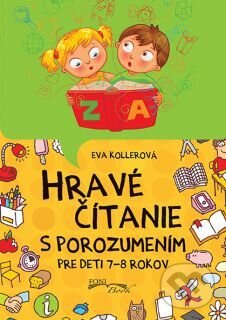 Kniha: Hravé čítanie s porozumením (Eva Kollerová). Foni book, 2014 Kniha: Hravé čítanie s porozumením (Eva Kollerová). Foni book, 2014