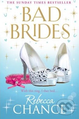 Kniha: Bad Brides (Rebecca Chance). Simon & Schuster, 2014 Kniha: Bad Brides (Rebecca Chance). Simon & Schuster, 2014
