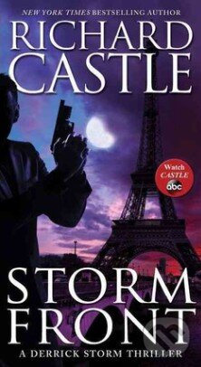 Kniha: Storm Front (Richard Castle). Hachette Livre International, 2014 Kniha: Storm Front (Richard Castle). Hachette Livre International, 2014