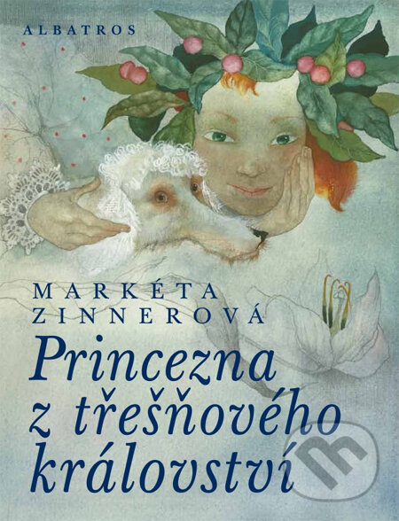 Kniha: Princezna z třešňového království (Markéta Zinnerová). Albatros CZ, 2014 Kniha: Princezna z třešňového království (Markéta Zinnerová). Albatros CZ, 2014