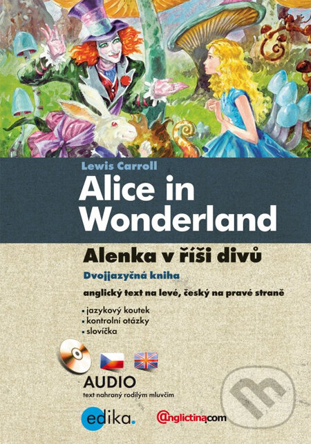 Alice in Wonderland / Alenka v říši divů - Lewis Carroll, Edika, 2013