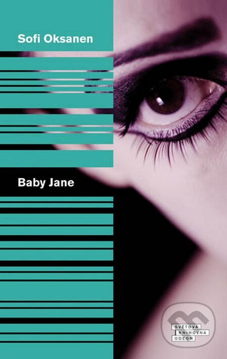 Kniha: Baby Jane (Sofi Oksanen). Odeon CZ, 2014 Kniha: Baby Jane (Sofi Oksanen). Odeon CZ, 2014