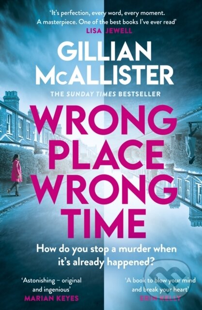 E-kniha: Wrong Place Wrong Time (Gillian McAllister). Penguin Books, 2022 E-kniha: Wrong Place Wrong Time (Gillian McAllister). Penguin Books, 2022