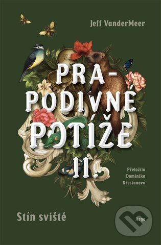 E-kniha: Prapodivné potíže II: Stín sviště (Jeff VanderMeer). Argo, 2022 E-kniha: Prapodivné potíže II: Stín sviště (Jeff VanderMeer). Argo, 2022