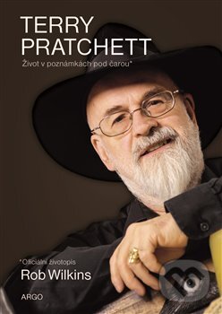 Kniha: Terry Pratchett: Život v poznámkách pod čarou (Rob Wilkins). Argo, 2023 Kniha: Terry Pratchett: Život v poznámkách pod čarou (Rob Wilkins). Argo, 2023